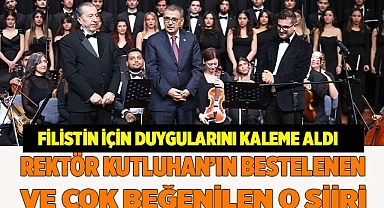 İşte!...Rektör Kutluhan’ın “Ağlamak istiyorum” şiiri