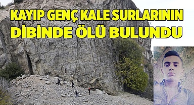 Kayıp genç kale surlarının dibinde ölü bulundu