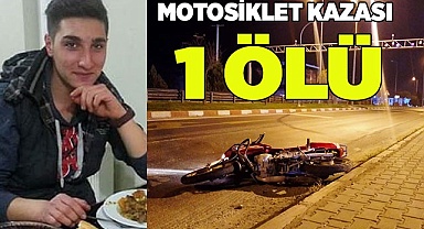 Motosiklet kazası: 1 ölü
