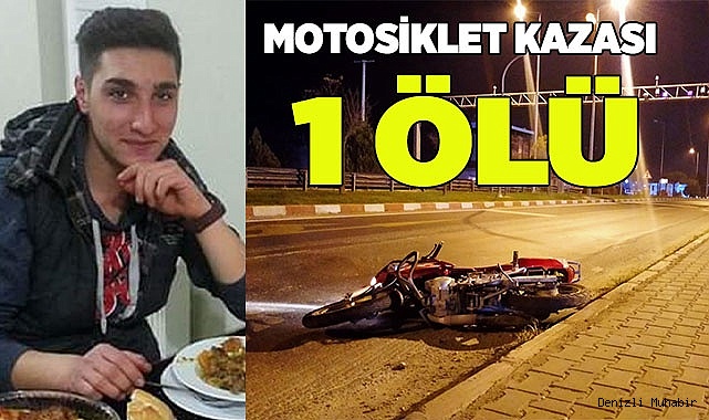 Motosiklet kazası: 1 ölü