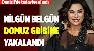 Nilgün Belgün, Denizli'de tedavi altına alındı