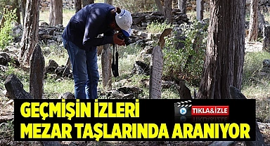 Osmanlının izi mezar taşlarında aranıyor