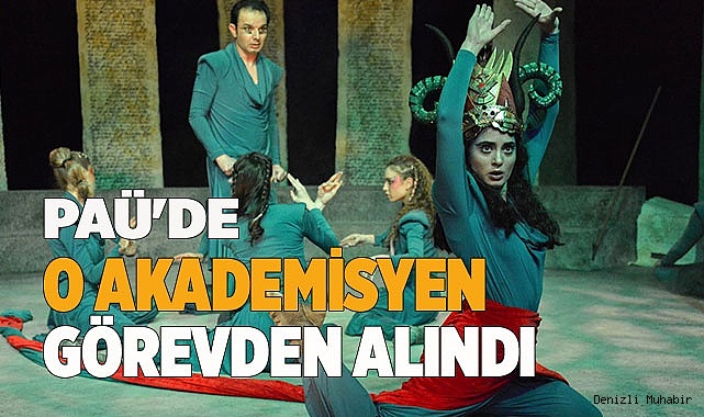 PAÜ'DE O AKADEMİSYEN GÖREVDEN ALINDI