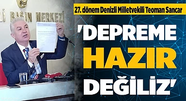 SANCAR 'DEPREME HAZIR DEĞİLİZ'