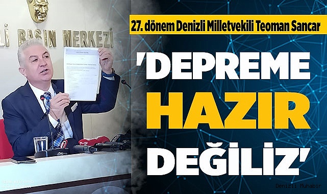 SANCAR 'DEPREME HAZIR DEĞİLİZ'