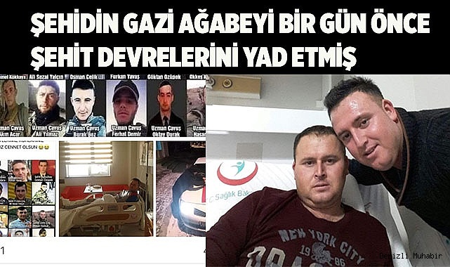 Şehidin gazi ağabeyi bir gün önce şehit devrelerini yad etmiş