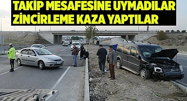 Takip mesafesine uymayan sürücüler zincirleme kazaya neden oldu
