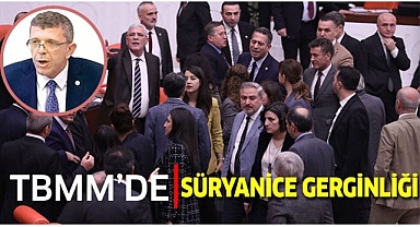 TBMM'de Süryanice gerginliği