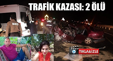 Trafik Kazası: 2 ölü