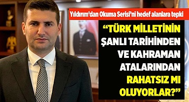  “TÜRK MİLLETİNİN  KAHRAMAN ATALARINDAN RAHATSIZ MI OLUYORLAR”