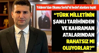  “TÜRK MİLLETİNİN  KAHRAMAN ATALARINDAN RAHATSIZ MI OLUYORLAR”