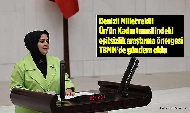 Ün'ün Kadın temsilindeki eşitsizlik araştırma önergesi TBMM’de gündem oldu 