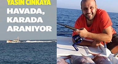 Yasin Cinkaya, havada ve karada aranıyor