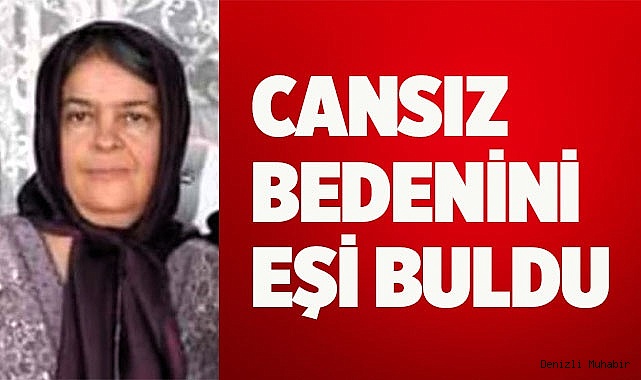 Yaşlı kadın kocası tarafından ölü bulundu