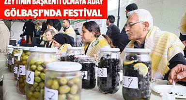 ZEYTİNİN BAŞKENTİ OLMAYA ADAY GÖLBAŞI’NDA FESTİVAL  