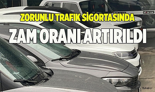 Zorunlu trafik sigortasında zam oranı artırıldı