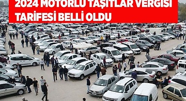 2024 Motorlu Taşıtlar Vergisi tarifesi belli oldu