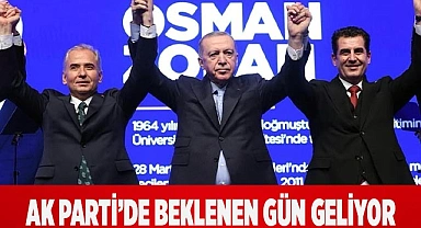 AK Parti’de beklenen gün geliyor