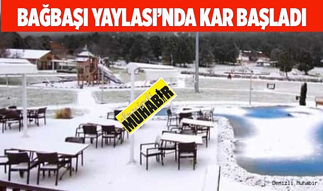 Bağbaşı yaylası’nda kar başladı