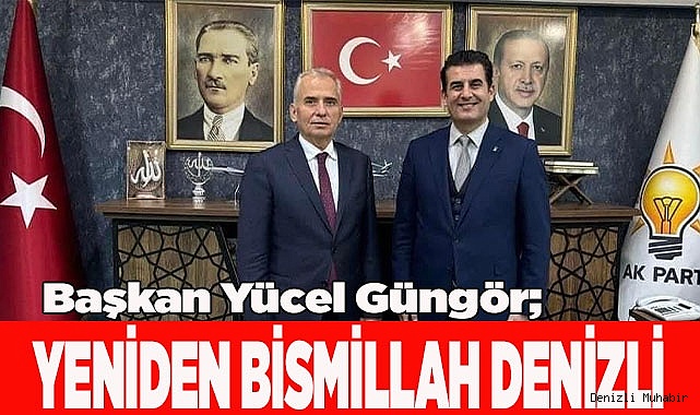  Başkan Güngör, "Haydi Bir Daha Denizli" 