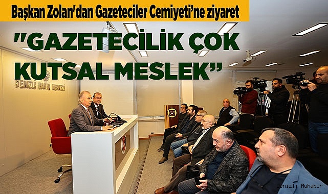 Başkan Zolan'dan Gazeteciler Cemiyeti’ne ziyaret