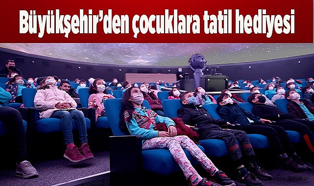 Büyükşehir’den çocuklara tatil hediyesi