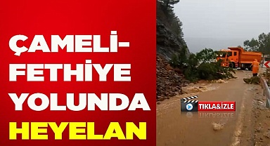 Çameli-Fethiye yolunda heyelan