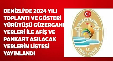 Denizli'de 2024 yılı gösteri, yürüyüş yeri, toplanma  alanları belirlendi