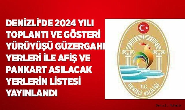 Denizli'de 2024 yılı gösteri, yürüyüş yeri, toplanma  alanları belirlendi