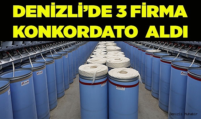 Denizli’de 3 firma konkordato aldı