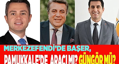 Denizli'de kulisler hareketli