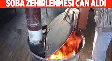 DENİZLİ'DE SOBA ZEHİRLENMESİ CAN ALDI