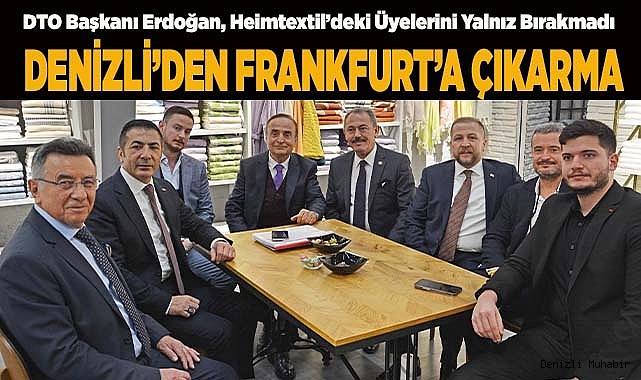 DENİZLİ’DEN FRANKFURT’A ÇIKARMA