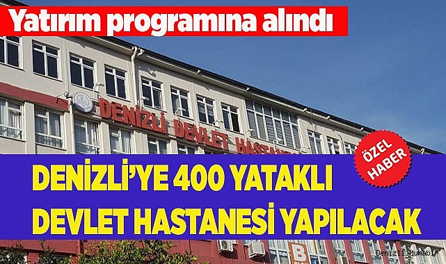 Denizli'ye 400 yataklı Devlet Hastanesi yapılacak