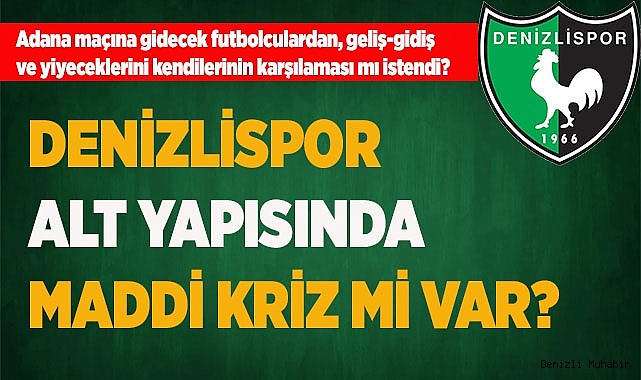 DENİZLİSPOR ALT YAPISINDA MADDİ KRİZ Mİ VAR?
