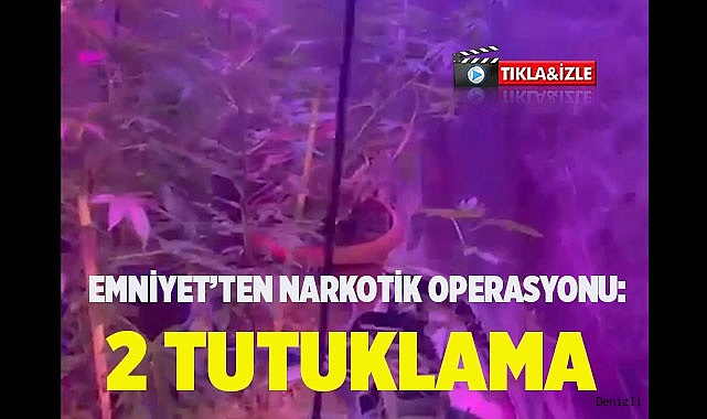 Emniyet’ten narkotik operasyonu: 2 tutuklama