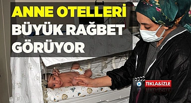 Denizli'deki Hastanelerde 'Anne Otelleri' büyük rağbet görüyor