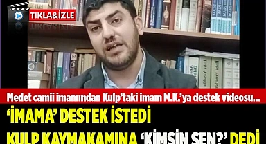 Medet İmamı, meslektaşına videolu destek verdi
