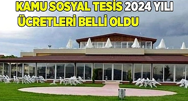 Kamu sosyal tesis 2024 ücretleri belli oldu
