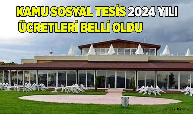 Kamu sosyal tesis 2024 ücretleri belli oldu