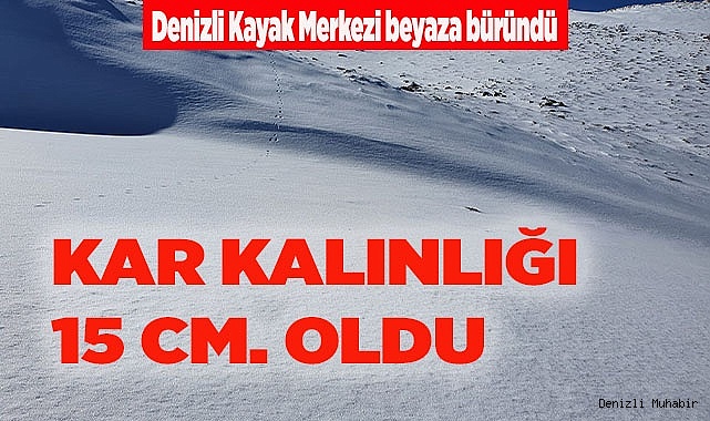KAYAK MERKEZİ BEYAZ ÖRTÜ İLE KAPLANDI