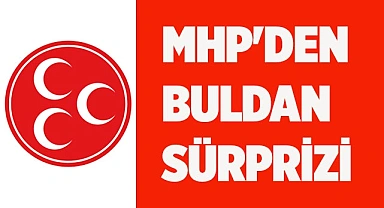MHP'den Buldan sürprizi