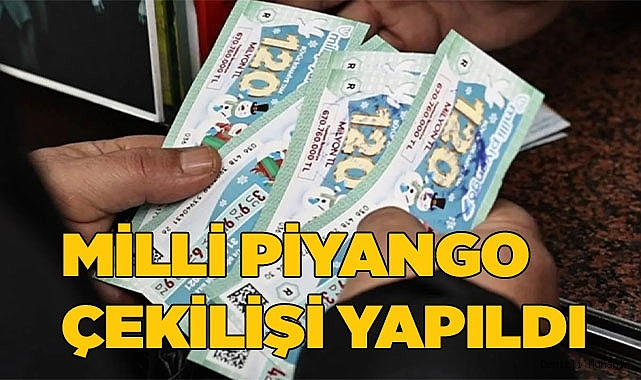 MİLLİ PİYANGO YILBAŞI ÇEKİLİŞİ SONUÇLANDI