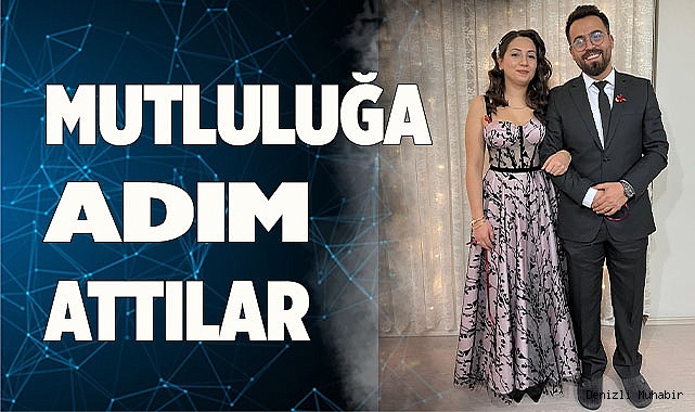Mutluluğa adım attılar