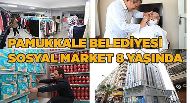 PAMUKKALE BELEDİYESİ SOSYAL MARKET 8 YAŞINDA