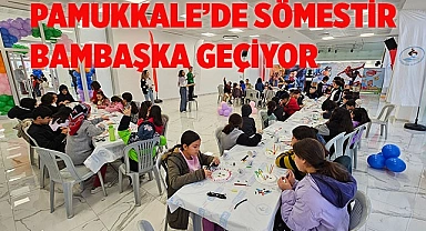 PAMUKKALE’DE SÖMESTİR BAMBAŞKA GEÇİYOR