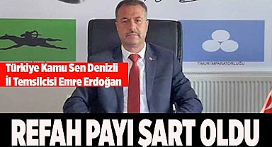 “REFAH PAYI ÖDEMESİ ŞART OLDU”