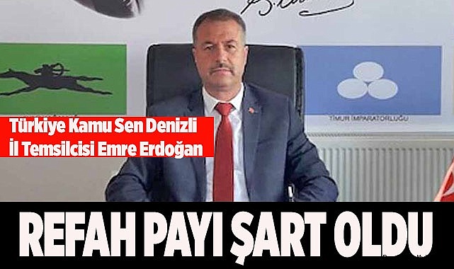 “REFAH PAYI ÖDEMESİ ŞART OLDU”