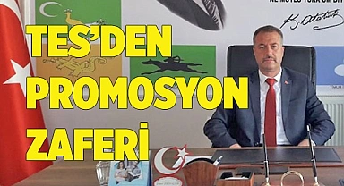 TES’DEN PROMOSYON ZAFERİ