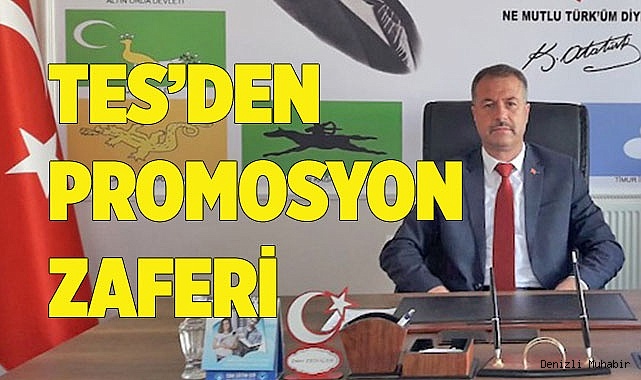 TES’DEN PROMOSYON ZAFERİ
